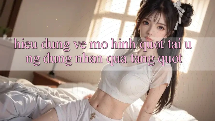 Hiểu Đúng Về Mô Hình " Tải Ứng Dụng - Nhận Quà Tặng"