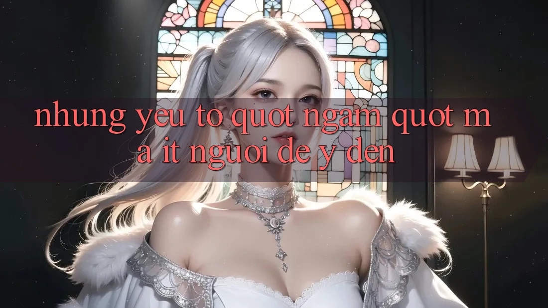 Những yếu tố " ngầm" mà ít người để ý đến